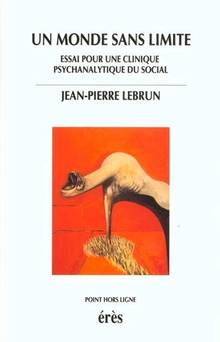 Monde sans limite essai pour une clinique psychanalytique