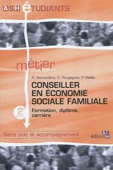 Conseiller en économie sociale familiale : Formation, diplôme, ca