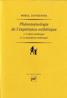 Phénoménologie de l'expérience esthétique : 1. L'objet esthétique