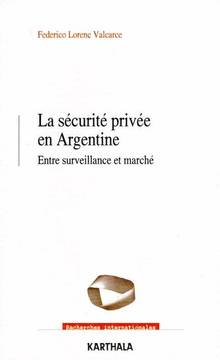 Sécurité privée en Argentine : Entre surveillance et marché