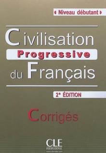 Civilisation progressive du français, niveau débutant : corrigés