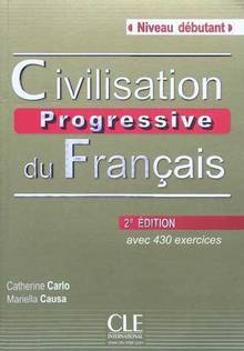 Civilisation progressive du français, niveau débutant : Avec 430