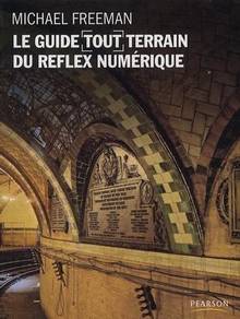 Guide tout terrain du reflex numérique, Le