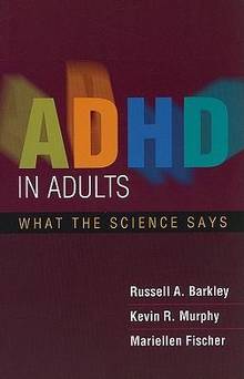 ADHD in Adults : What the Sciences Says