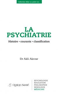 Psychiatrie : Histoire-courants-classification