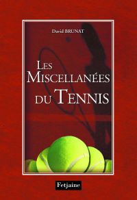 Miscellanées du Tennis, Les