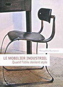 Mobilier industriel : Quand l'utile devient style