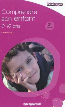 Comprendre son enfant : 0-10 ans (2ed.)