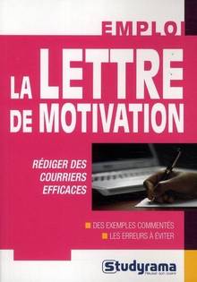 Lettre de motivation : Rédiger des courriers efficaces