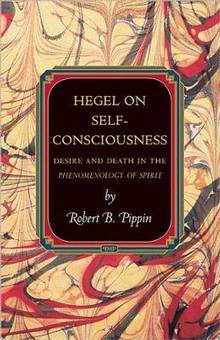 Hegel on Self-Consciousness : Desire and Death in the Phenomenolo