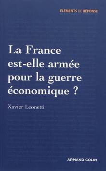 France est-elle armée pour la guerre économique ? (La)