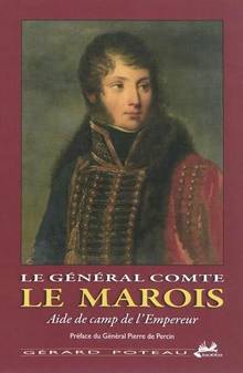 Général comte Le Marois : Aide de camp de l'Empereur