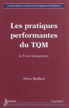 Pratiques performantes du TQM : Le T-scar management