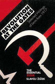 Revolution at the Gates : Zizek on Lenin : 1917 Writings