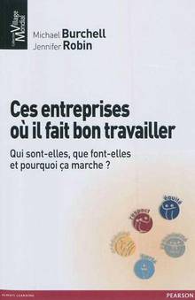 Ces entreprises ou il fait bon travailler : Qui sont-elles, que f