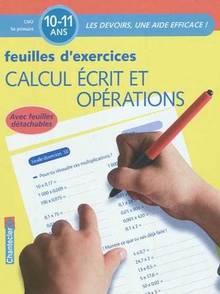 Calcul écrit et opérations : Feuilles d'exercices : CM2-5e primai