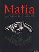 Mafia : les plus grandes organisations criminelles du monde