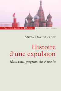 Histoire d'une expulsion : Mes campagnes de Russie