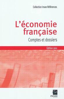 Économie française : Comptes et dossiers : Édition 2011 : Rapport