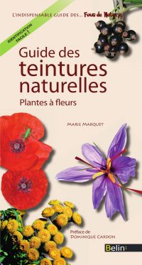 Guide des teintures naturelles : Plantes à fleurs