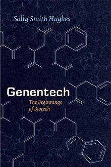 Genentech : The Beginnings of Biotech