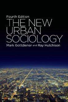 New Urban Sociology: Fourth Edition