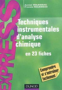 Techniques instrumentales d'analyse chimique en 23 fiches : Compr