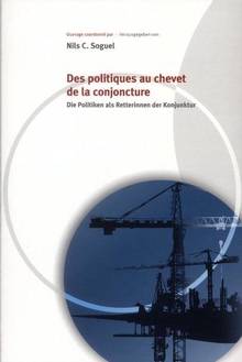 Des politiques au chevet de la conjoncture = Die Politiken als Re