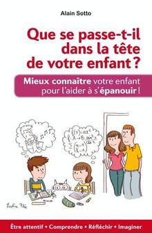 Que se passe-t-il dans la tête de votre enfants ? : Mieux connaît