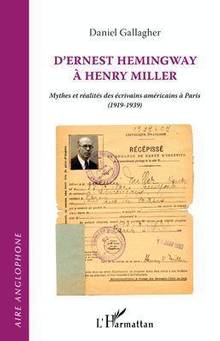 D'Ernest Hemingway à Henry Miller : Mythes et réalités des écriva