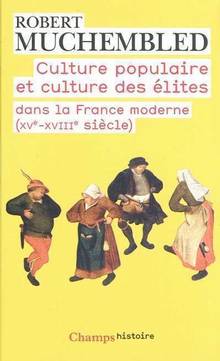 Culture populaire et culture des élites dans la France moderne (X