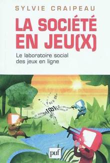 Societe en jeu(x) : laboratoire social des jeux en ligne