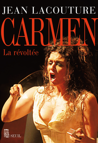 Carmen : La révoltée