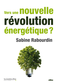 Vers une nouvelle révolution  énergétique ?