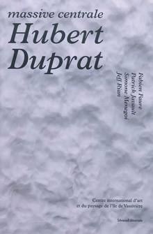 Massive centrale : Hubert Duprat