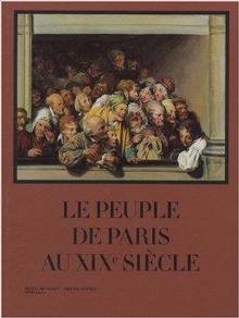 Peuple de Paris au XIXe siècle : Exposition, Paris, musée Carnava