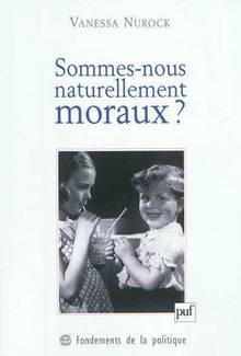 Sommes-nous naturellement moraux?