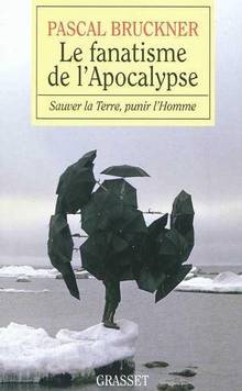 Fanatisme de l'apocalypse : Sauver la terre, punir l'homme