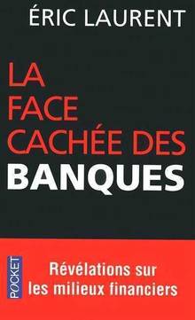 Face cachée des banques, La