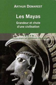 Mayas : Grandeur et chute d'une civilisation