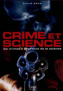 Crime et science les crimes × l'épreuve de la science