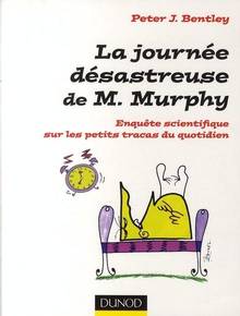 Journée désastreuse de M. Murphy : Enquête scientifique sur les p