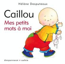 Caillou : Mes petits mots à moi