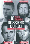 10 plus grands dossiers du F.B.I, Les