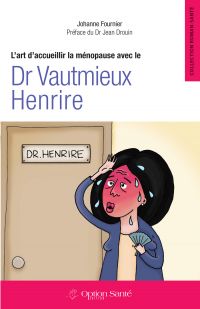 Art d'accueillir la ménopause avec le Dr Vautmieux Henrire