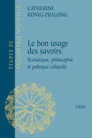 Bon usage des savoirs : Scolastique, philosophie et politique cul