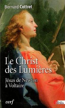 Christ des lumières : Jésus de Newton à Voltaire