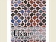 Islam : Arts et civilisations