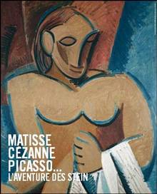 Matisse, Cézanne, Picasso : L'aventure des Stein : Album de l'exp