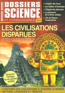 Grandes civilisations disparues, Les